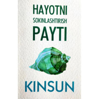 Kinsun: Hayotni sokinlashtirish payti