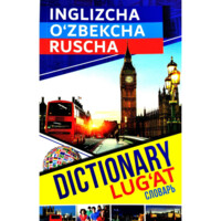 Inglizcha-o'zbekcha-ruscha lug'at. English-Uzbek-Russian Dictionary