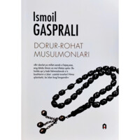 Ismoil Gasprali: Dorur-rohat musulmonlari-ASAXIY UZ