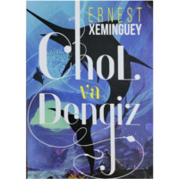 Ernest Xeminguey: Chol va dengiz (Qissa)