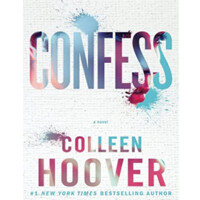 Colleen Hoover: Confess.A Novel