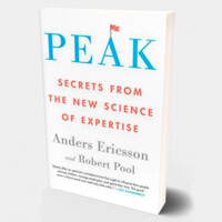 Anders Ericsson, Robert Pool: Peak. Secrets from the New Science of Expertise
