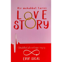 Эрик Сигал: Love story. Бир муҳаббат тарихи