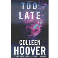 Colleen Hoover : Too late