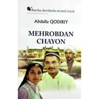 Abdulla Qodiriy: Mehrobdan Chayon (yumshoq)