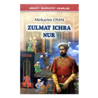 Mirkarim Osim: Zulmat ichra nur (qattiq muqova)-ASAXIY UZ