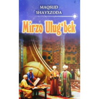 Maqsud Shayxzoda: Mirzo Ulug‘bek