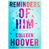 Colleen Hoover: Reminders of Him