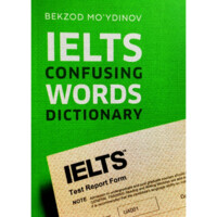 Bekzod Mo'ydinov: IELTS confusing words dictionary