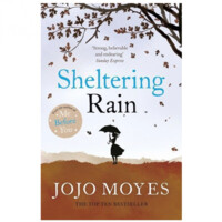 Jojo Moyes: Sheltering rain